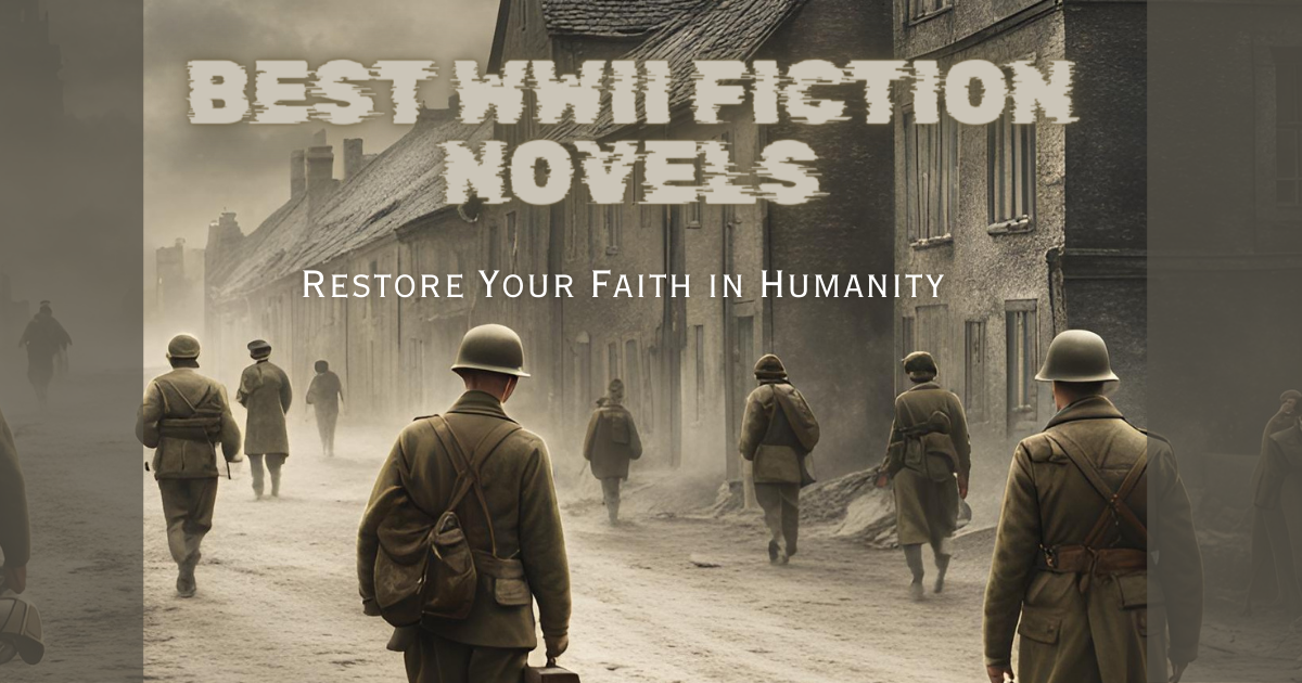 Best WWII Fiction Novels